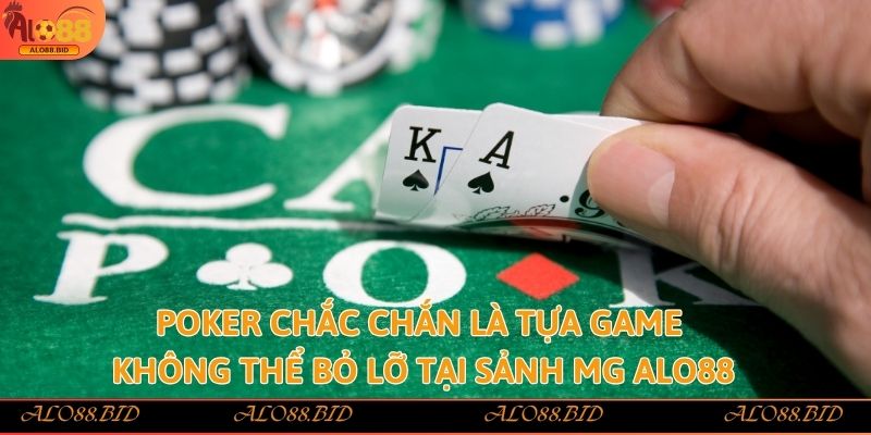 Allbet Gaming Alo88 - Bùng Nổ Đam Mê Cá Cược Trực Tuyến Đỉnh Cao 2 Poker chắc chắn là tựa game không thể bỏ lỡ tại sảnh MG Alo88